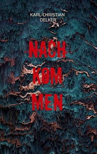 Nachkommen - Karl-Christian Oelker - E-Book