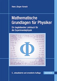 Mathematische Grundlagen für Physiker - Hans Jürgen Korsch - E-Book