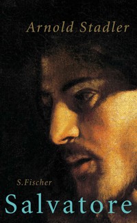 Salvatore - Arnold Stadler - E-Book