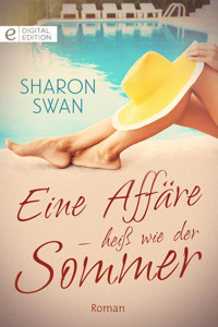 Eine Affäre - heiß wie der Sommer - Sharon Swan - E-Book