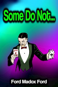 Some Do Not... - Ford Madox Ford - E-Book
