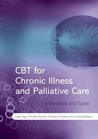 CBT for Chronic Illness and Palliative Care - Nigel Sage - E-Book