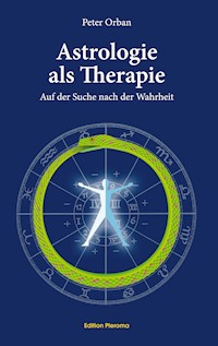 Astrologie als Therapie - Peter Orban - E-Book