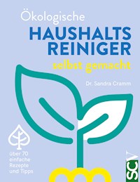 Ökologische Haushaltsreiniger selbst gemacht - Sandra Cramm - E-Book