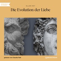 Die Evolution der Liebe - Ellen Key - Hörbuch