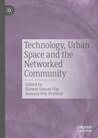 Technology, Urban Space and the Networked Community -  - E-Book