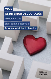 Viaje al interior del corazón - Bonifacio Molada Pradas - E-Book