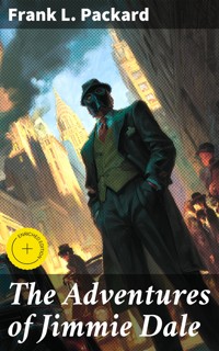 The Adventures of Jimmie Dale - Frank L. Packard - E-Book