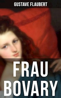 Frau Bovary - Gustave Flaubert - E-Book