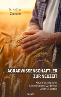 Agrarwissenschaftler zur Neuzeit - Helfried, Dr. Zschaler - E-Book