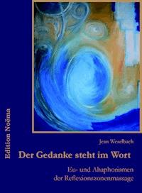 Der Gedanke steht im Wort - Jean Weselbach - E-Book
