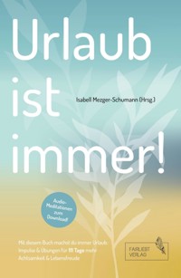 Urlaub ist immer! - Isabell Mezger-Schumann - E-Book