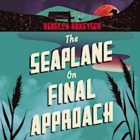 The Seaplane on Final Approach - Rebecca Rukeyser - Hörbuch