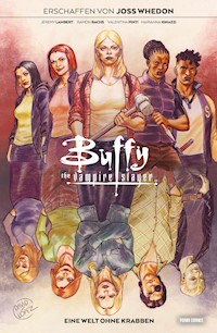 Buffy the Vampire Slayer, Band 7 - Eine Welt ohne Krabben - Joss Whedon - E-Book