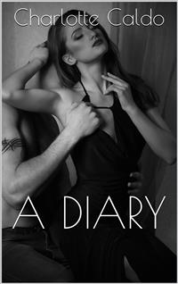 A Diary - Charlotte Caldo - E-Book