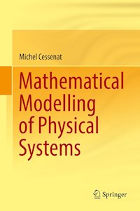 Mathematical Modelling of Physical Systems - Michel Cessenat - E-Book