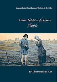 Petite Histoire de France illustrée - Bainville Jacques - E-Book