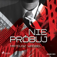 Nie próbuj - Mateusz Wróbel - Hörbuch