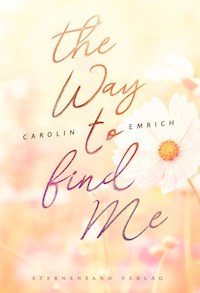 The way to find me: Sophie & Marc - Carolin Emrich - E-Book