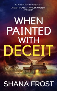 When Painted With Deceit - frost shana - E-Book