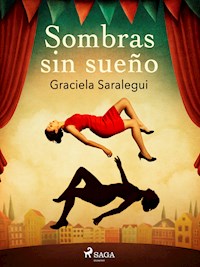 Sombras sin sueño - Graciela Saralegui - E-Book