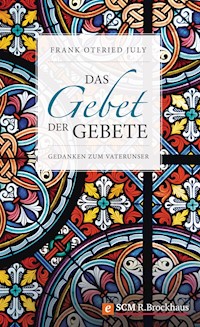 Das Gebet der Gebete - Frank Otfried July - E-Book