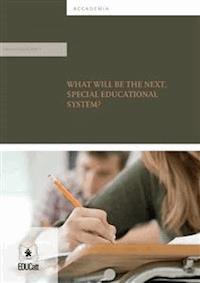 What will be the next, special educational system? - Helena Oriešèiková - E-Book