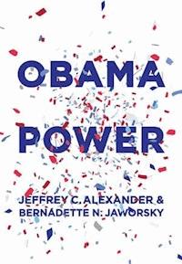 Obama Power - Jeffrey C. Alexander - E-Book
