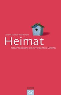 Heimat - Verena Schmitt-Roschmann - E-Book