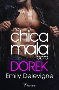 Una chica mala para Dorek - Emily Delevigne - E-Book