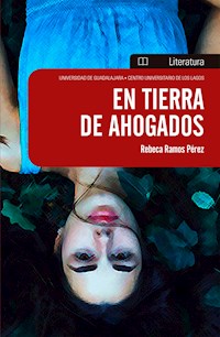 En tierra de ahogados - Rebeca Ramos Pérez - E-Book