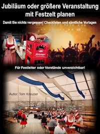 Jubiläum oder größere Veranstaltung mit Festzelt planen - Tom Kreuzer - E-Book