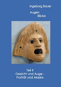 Augenblicke Teil II - Ingeborg Bauer - E-Book