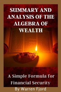 Summary And Analysis of The Algebra of Wealth - Fjord Warren - E-Book