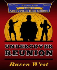 Undercover Reunion - Raven West - E-Book