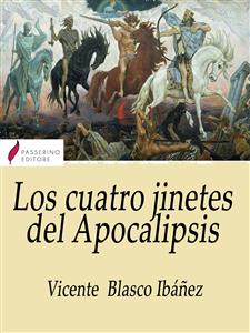 Los cuatro jinetes del Apocalipsis - Vicente Blasco Ibanez - E-Book