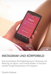 Instagram und Körperbild - Carolin Krämer - E-Book