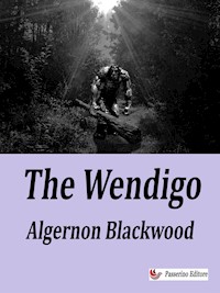 The Wendigo - Algernon Blackwood - E-Book