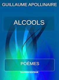 Alcools Poèmes - Guillaume Apollinaire - E-Book