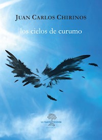 Los cielos de Curumo - Juan Carlos Chirinos - E-Book