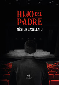 Hijo del padre - Néstor Casellato - E-Book