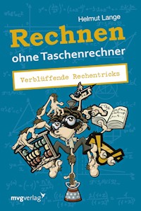 Rechnen ohne Taschenrechner - Helmut Lange - E-Book