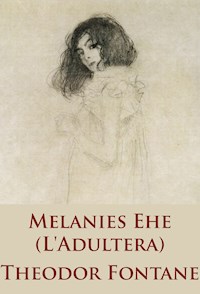Melanies Ehe - Theodor Fontane - E-Book