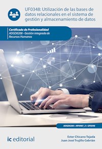 Utilización de las bases de datos relacionales en el sistema de gestión y almacenamiento de datos. ADGD0208 - Ester Chicano Tejada - E-Book