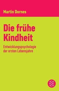 Die frühe Kindheit - Martin Dornes - E-Book
