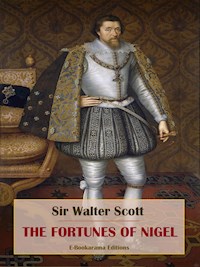 The Fortunes of Nigel - Sir Walter Scott - E-Book