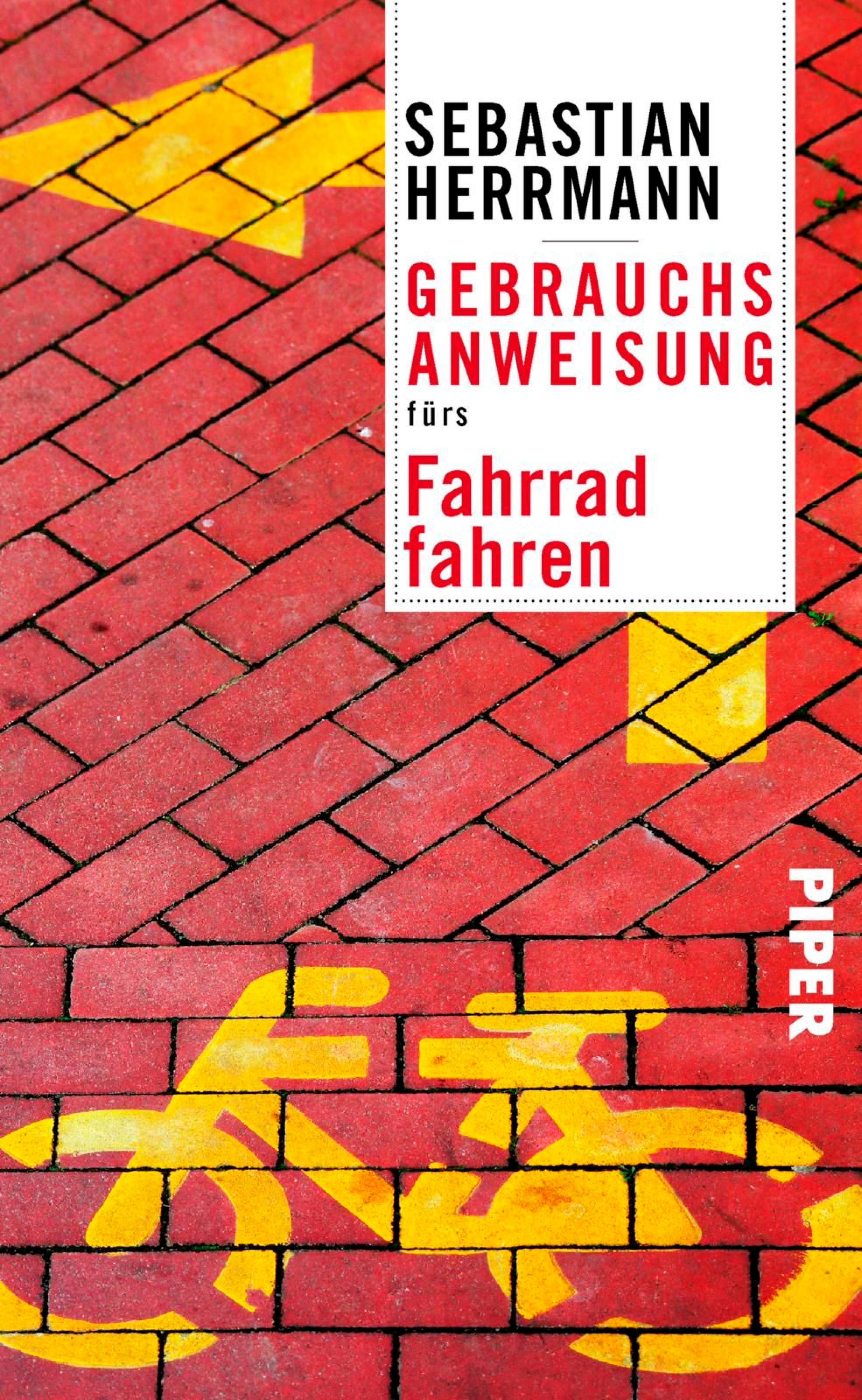 Gebrauchsanweisung fürs Fahrradfahren - Sebastian Herrmann - E-Book