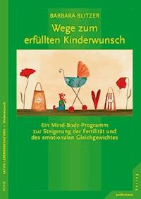 Wege zum erfüllten Kinderwunsch - Barbara Blitzer - E-Book