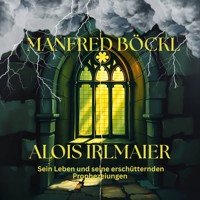 ALOIS IRLMAIER - Manfred Böckl - Hörbuch