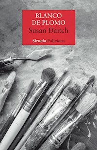 Blanco de plomo - Susan Daitch - E-Book